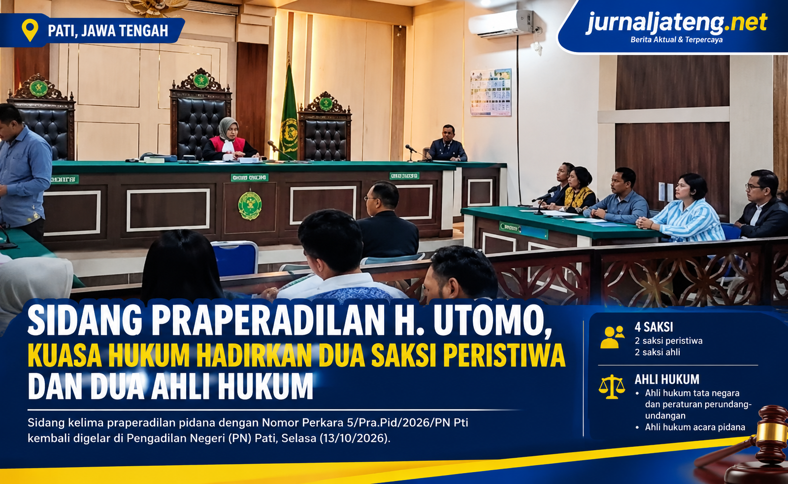 Uji Keabsahan Penetapan Tersangka, Kuasa Hukum H. Utomo Ajukan Empat Saksi di PN Pati